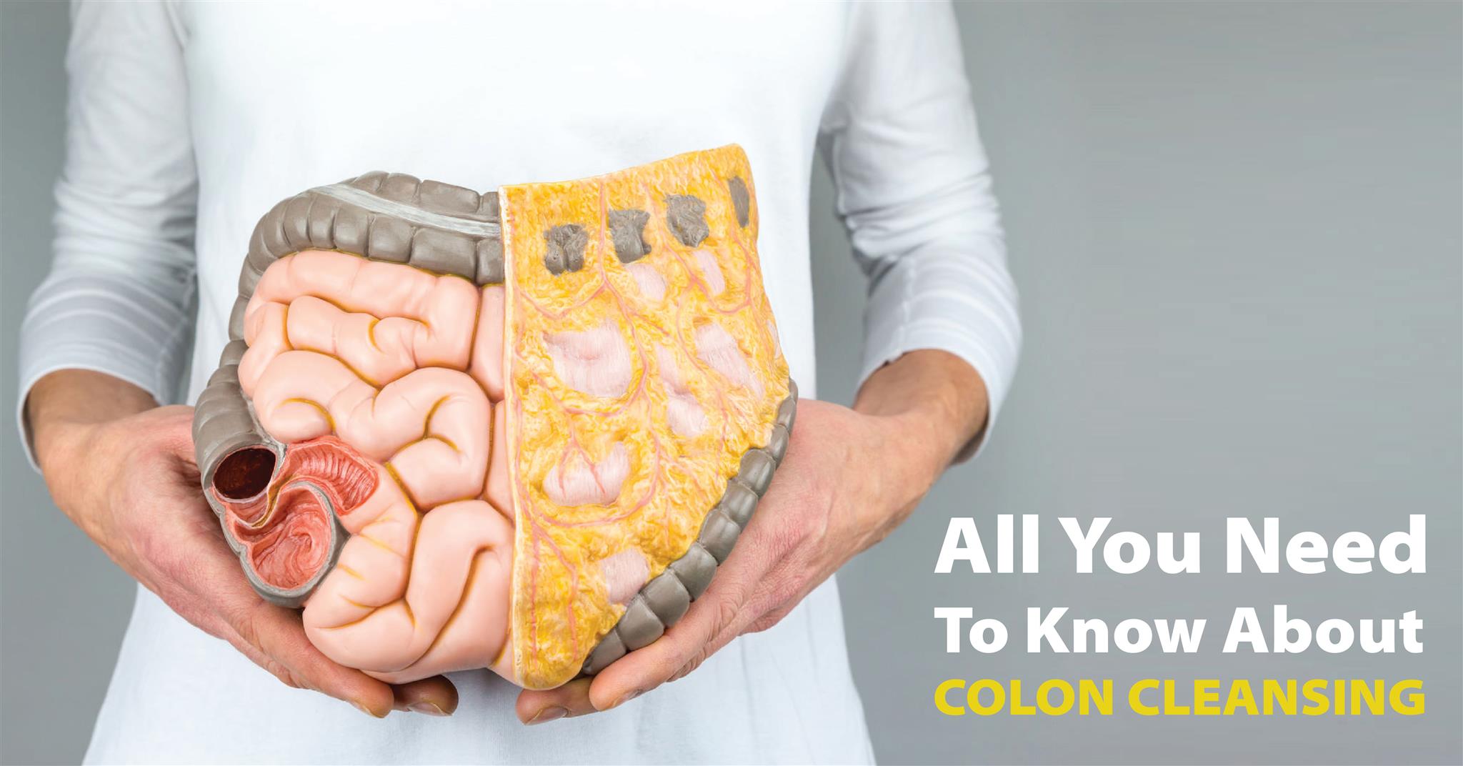 All You Need to Know about Colon Cleansing