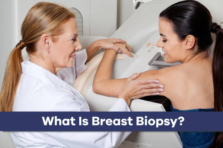 What is Breast Biopsy?