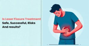 Is Laser Fissure Treatment Safe, Successful, Risks and Results?