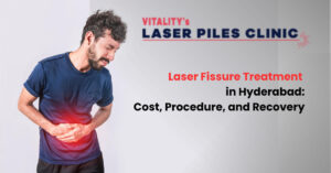 Laser Fissure Treatment in Hyderabad: Cost, Procedure, and Recovery